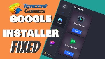 fix google installer not showing in tencent gaming buddy 2019