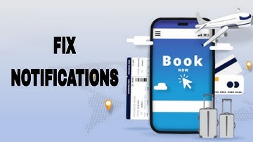 How To Fix And Solve Booking App Notifications | Final Solution