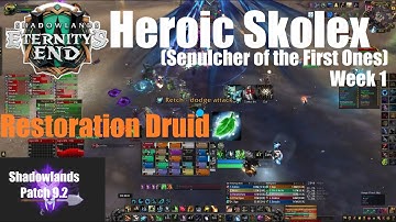 Heroic Skolex - Restoration Druid PoV - Sepulcher of the First Ones - World of Warcraft Shadowlands