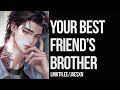 Spicy alone with your best friends brother strangers to lovers boyfriend asmr