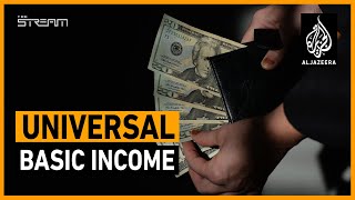 Will universal basic income become mainstream? | The Stream