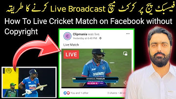 How to Live Stream Cricket Match on Facebook Page without Copyright | Techtalk with Ishfaq