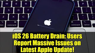 iOS 26 Battery Drain: Users Report Massive Issues on Latest Apple Update!