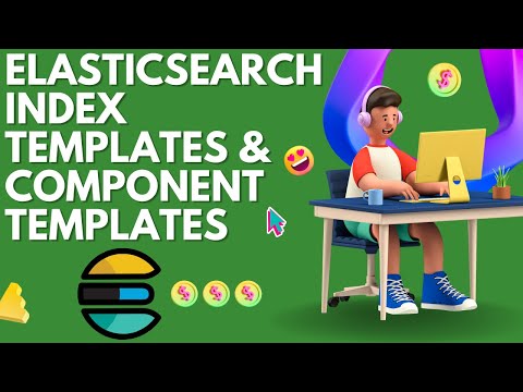 Elasticsearch Index Templates & Component Templates - V1