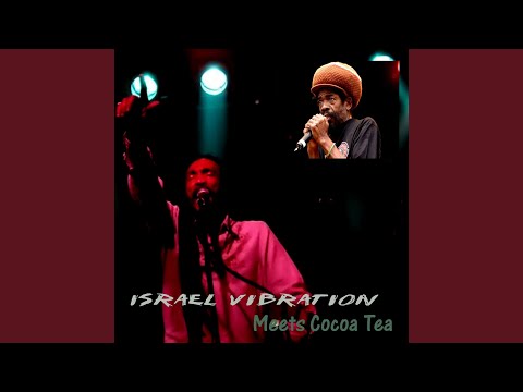 Israel Vibration - Why You So Craven (feat. Cocoa Tea)