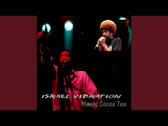 Israel VibrationCocoa Tea - Why You So Craven