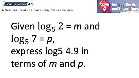 Indices, Surds and Logarithms 4.3 Q6 | latihan intensif 4.3 | Express log