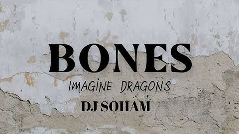 BONES | IMAGINE DRAGONS | BASS HOUSE MIX | SOHAM REMIX