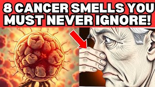 ALERT! 8 CANCER SMELLS YOU’RE IGNORING – EARLY WARNING SIGNS YOU MUST KNOW!