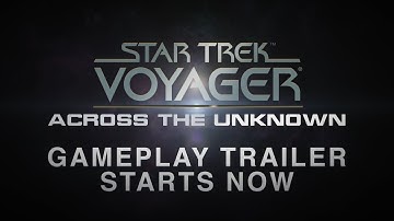 Star Trek: Voyager - Across the Unknown | Gameplay Reveal Trailer
