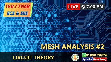 LIVE @ 7.00 PM: TNPSC (TNEB) AE - EEE & ECE Circuit Theory 2 | Admissions Open ! Sparks Academy