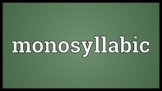 Monosyllabic Meaning