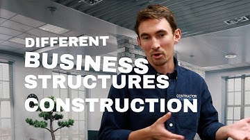 Different Business Structures for Construction