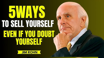 5 Proven Ways to Sell Yourself Even If You Fear Rejection | Jim Rohn Motivation