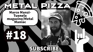 Metal Pizza #18: Marco Manzi (Tuonela Magazine / Metal Maniac)