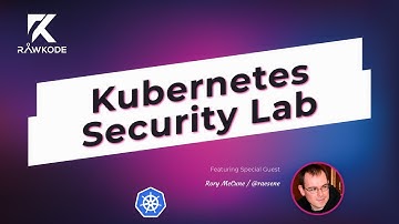 Kubernetes Security Lab | Rawkode Live