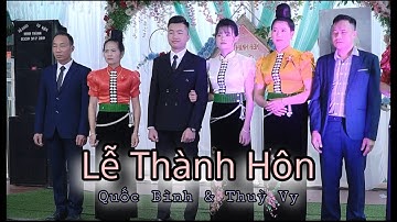 LỄ THÀNH HÔN QUỐC BÌNH & THÙY VY MUỔI NỌI THUẬN CHÂU SƠN LA