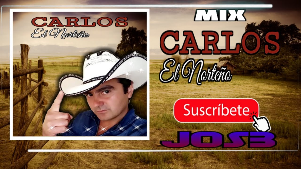 Mix Carlos El Norteño x JOS3 - YouTube Music