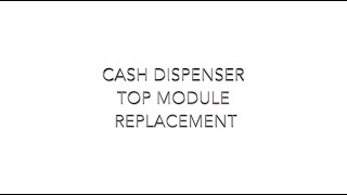 (Genmega ATM/Kiosk) Dispenser Top Module Replacement