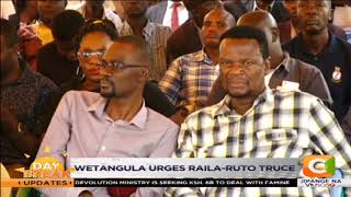 Wetangula wants Raila-Ruto truce