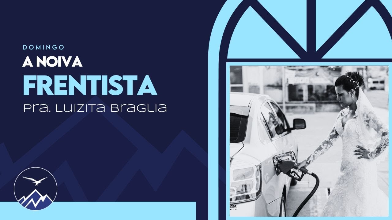 🔴 A Noiva Frentista | Pastora Luizita Braglia | 19/05/2024
