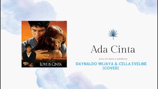 Ada Cinta-Acha Septriasa & Irwansyah|(COVER)Raynaldo Wijaya & Cella Eveline|Lyrics   Eng Translation