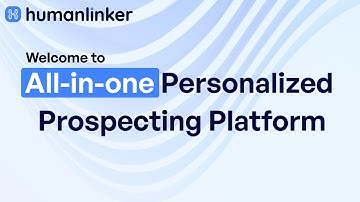 Humanlinker | All-in-one personalized prospecting platform