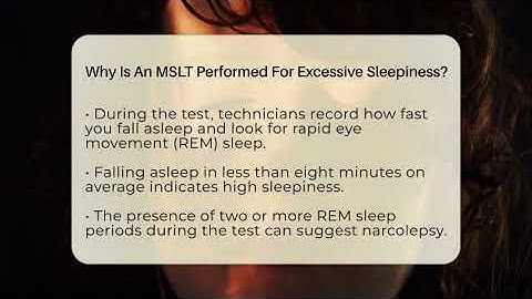 Why Is An MSLT Performed For Excessive Sleepiness? - Sleep Apnea Support Network