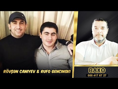Baxo - Caniyev Rovsen Rufo Gencinski