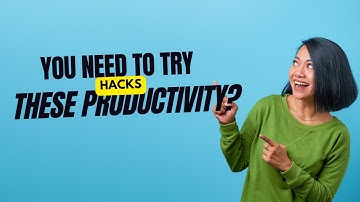 5 Productivity Hacks You Need To Try Today
