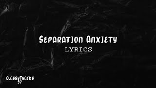 Grant Kemp & Fabien Grey - Separation Anxiety (Lyrics)