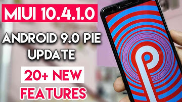 MIUI 10.4.1.0 Android 9.0 Pie Update For Redmi 6A & Redmi 6 | MIUI 10.4 Top 20 New Features