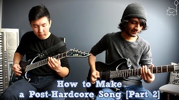How To: Make a Post-Hardcore Song in 6 Min or Less [Part 2] (+ Full Song at the End) || Shady Cicada