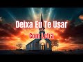 Deixa Eu Te Usar - Sarah Farias - Com Letra - Louvores Que Tocam na Alma