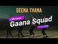 Seena thana  tamil dance cover  gaana squad 2020