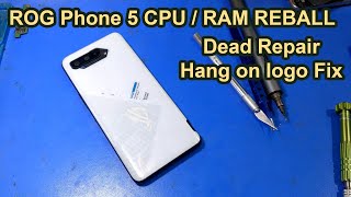 Asus ROG Phone 5 CPU / RAM Reball || Dead Repair || Hang on logo Fix