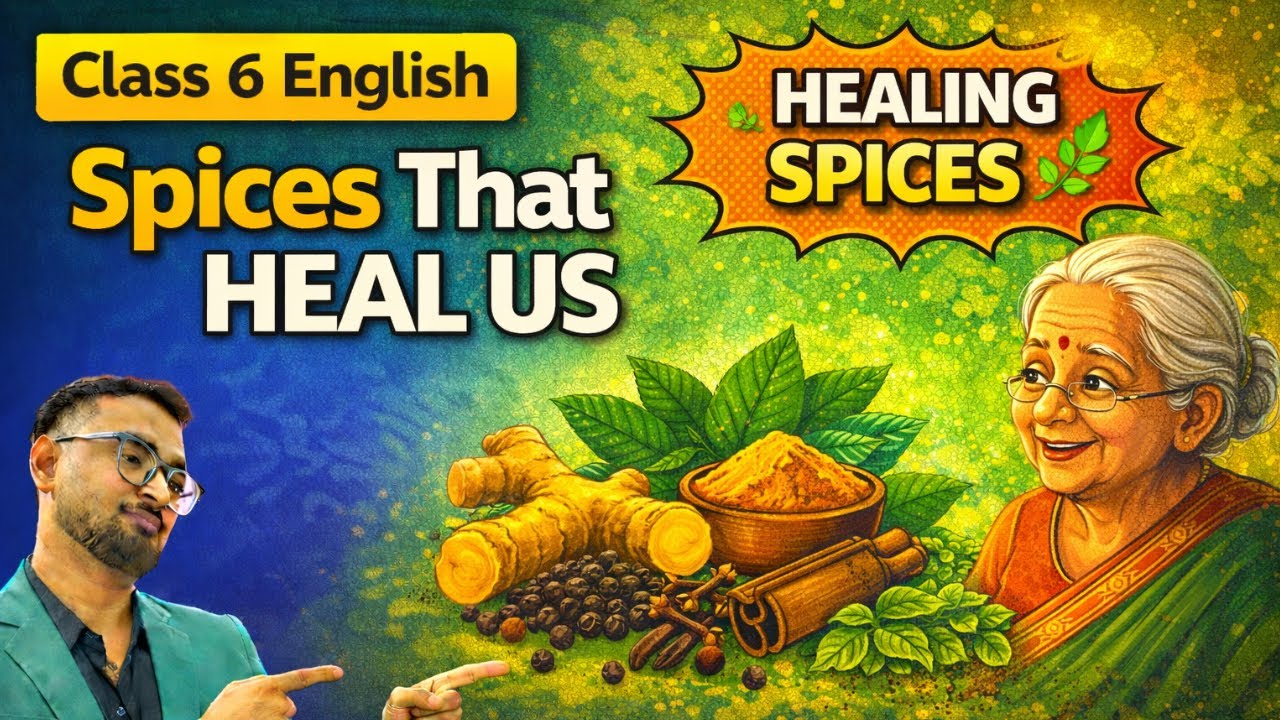 Spices That Heal Us | Class 6 Explained in Hindi | NCERT Poorvi English