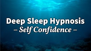 Hypnosis for Self Confidence: Get Confident in 30 Minutes (Sleep Version)