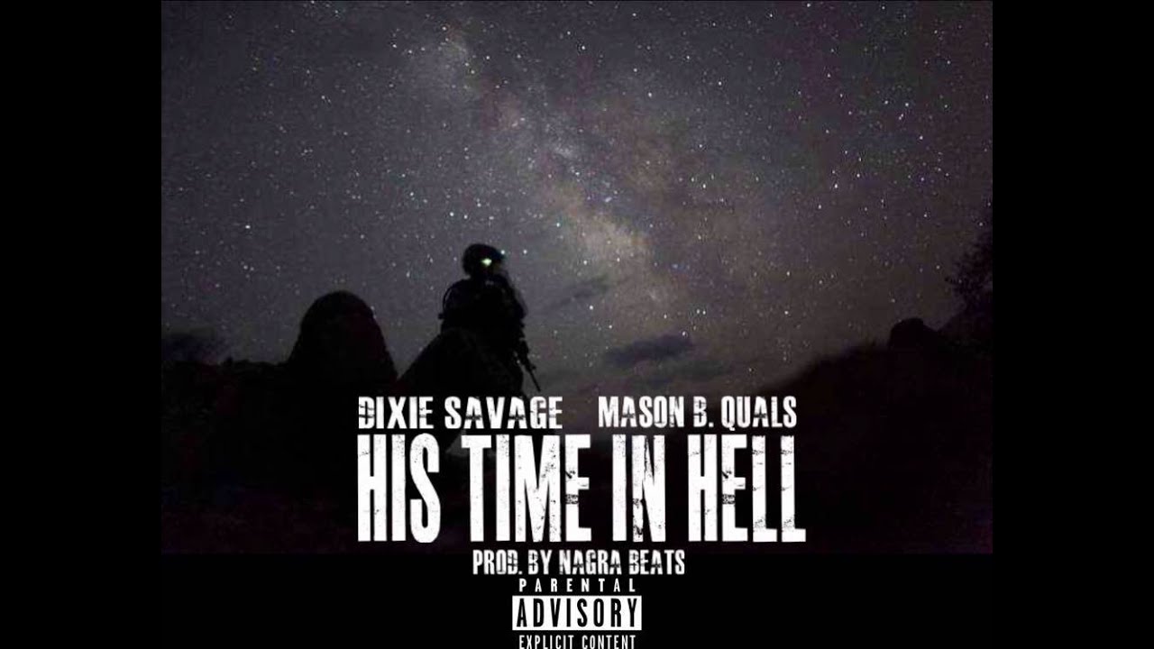 His Time In Hell - Dixie Savage ft. Mason B. Qualls