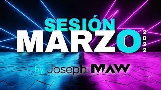 Sesión marzo 2022 by joseph MAW