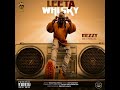 Leeta _ Whisky _ by Eezzy _ Da _ lyrical (Audio out)_ New _ Ugandan _ Music Last _ 2023 Mp3 Song