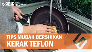 Banyak yang Keliru, Begini Cara Bersihkan Kerak Teflon Supaya Tidak Rusak, Jangan Asal Gosok!