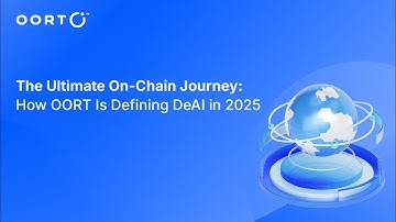 The Ultimate On-Chain Journey: How OORT Is Defining DeAI in 2025
