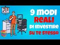 9 Modi Reali Di Investire Su Te Stesso