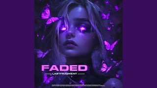 Faded (Slowed Version) - Lastfragment