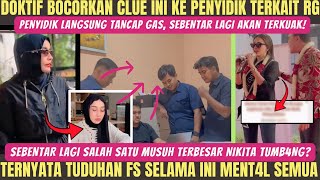 MANTAP‼️DOKTIF BERI CLU3 INI KE P3NYIDIK AGAR RG CEPAT DI PROSES⁉️1 LAGI MUSUH NIKITA AKAN TUMB4NG❓