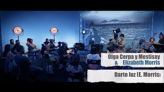 Olga Cerpa &amp; Mestisay ft. Elízabeth Morris - Darte luz