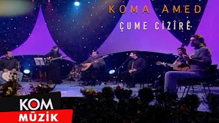 Koma Amed - Çume Cizîrê (Zindî © Kom Müzik) Resimi