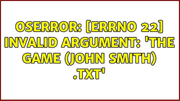 OSError: [Errno 22] Invalid argument: 