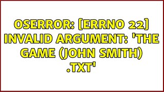 OSError: [Errno 22] Invalid argument: 'The Game (John Smith)\n.txt' (2 Solutions!!)